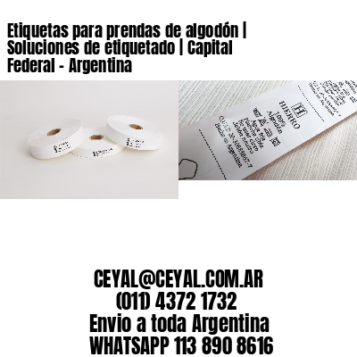 Etiquetas para prendas de algodón | Soluciones de etiquetado | Capital Federal – Argentina									