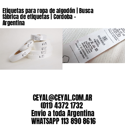 Etiquetas para ropa de algodón | Busca fábrica de etiquetas | Cordoba – Argentina