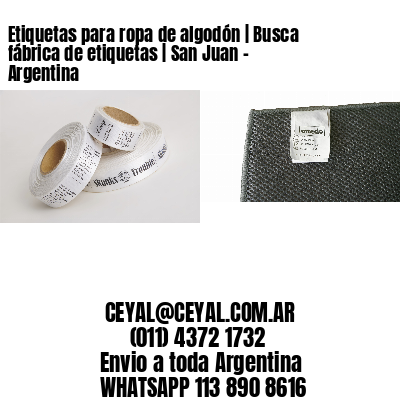 Etiquetas para ropa de algodón | Busca fábrica de etiquetas | San Juan – Argentina