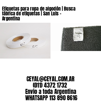 Etiquetas para ropa de algodón | Busca fábrica de etiquetas | San Luis – Argentina