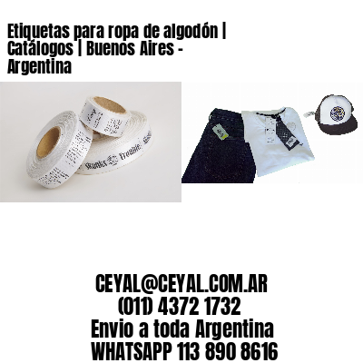 Etiquetas para ropa de algodón | Catálogos | Buenos Aires – Argentina