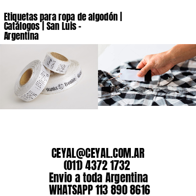 Etiquetas para ropa de algodón | Catálogos | San Luis – Argentina