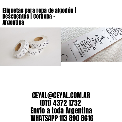 Etiquetas para ropa de algodón | Descuentos | Cordoba – Argentina									