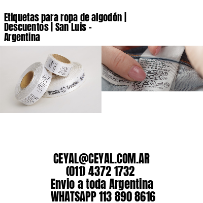 Etiquetas para ropa de algodón | Descuentos | San Luis – Argentina