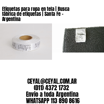 Etiquetas para ropa en tela | Busca fábrica de etiquetas | Santa Fe – Argentina