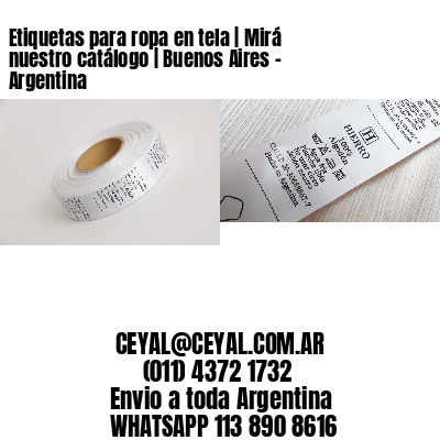 Etiquetas para ropa en tela | Mirá nuestro catálogo | Buenos Aires – Argentina