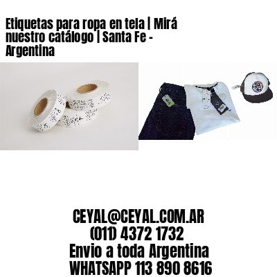 Etiquetas para ropa en tela | Mirá nuestro catálogo | Santa Fe – Argentina
