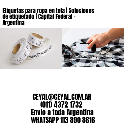 Etiquetas para ropa en tela | Soluciones de etiquetado | Capital Federal – Argentina