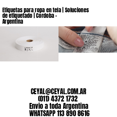 Etiquetas para ropa en tela | Soluciones de etiquetado | Cordoba – Argentina