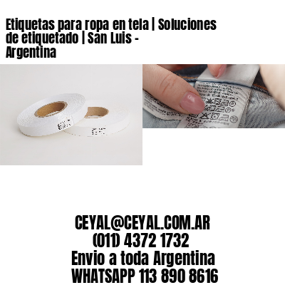 Etiquetas para ropa en tela | Soluciones de etiquetado | San Luis – Argentina