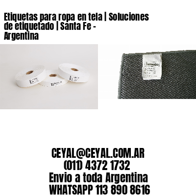 Etiquetas para ropa en tela | Soluciones de etiquetado | Santa Fe – Argentina