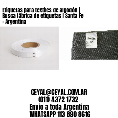 Etiquetas para textiles de algodón | Busca fábrica de etiquetas | Santa Fe – Argentina