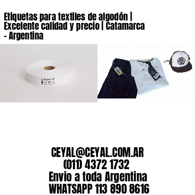 Etiquetas para textiles de algodón | Excelente calidad y precio | Catamarca – Argentina