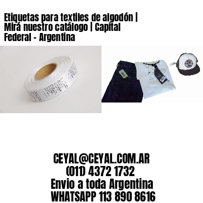 Etiquetas para textiles de algodón | Mirá nuestro catálogo | Capital Federal – Argentina