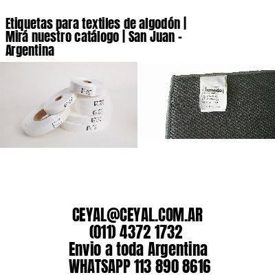 Etiquetas para textiles de algodón | Mirá nuestro catálogo | San Juan – Argentina