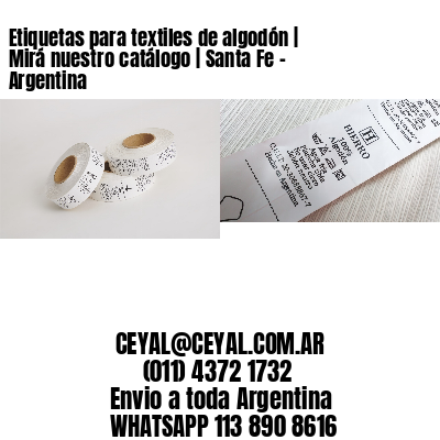 Etiquetas para textiles de algodón | Mirá nuestro catálogo | Santa Fe – Argentina									