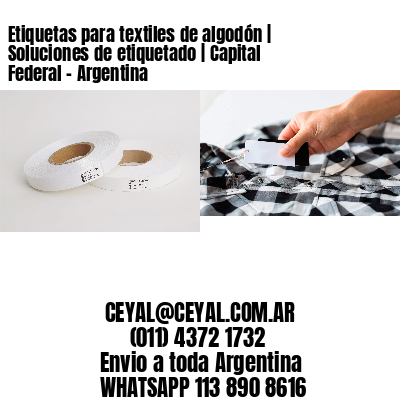 Etiquetas para textiles de algodón | Soluciones de etiquetado | Capital Federal – Argentina