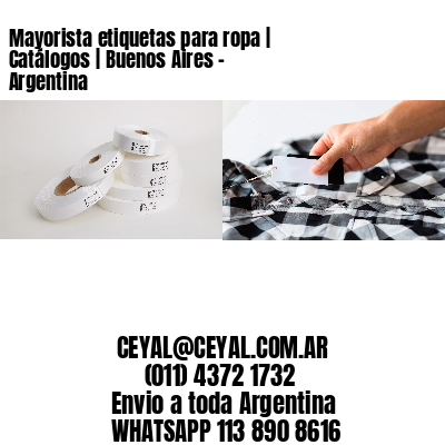 Mayorista etiquetas para ropa | Catálogos | Buenos Aires – Argentina
