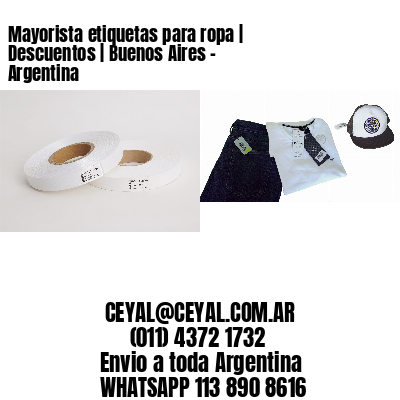 Mayorista etiquetas para ropa | Descuentos | Buenos Aires – Argentina