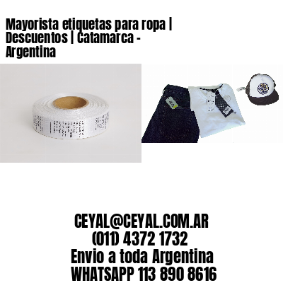 Mayorista etiquetas para ropa | Descuentos | Catamarca – Argentina