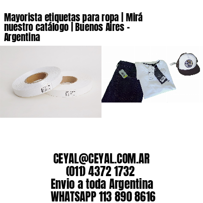 Mayorista etiquetas para ropa | Mirá nuestro catálogo | Buenos Aires – Argentina									