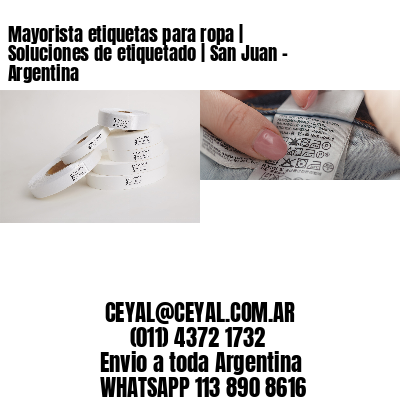Mayorista etiquetas para ropa | Soluciones de etiquetado | San Juan – Argentina