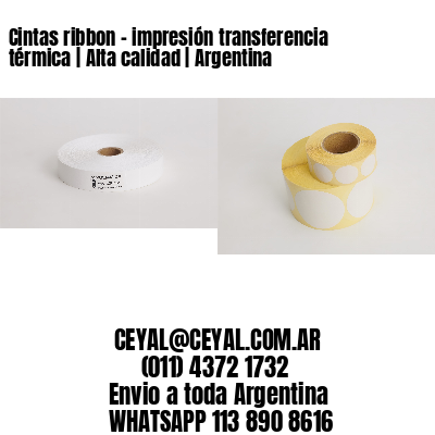 Cintas ribbon – impresión transferencia térmica | Alta calidad | Argentina