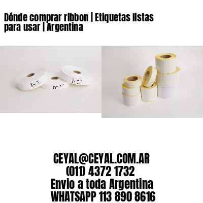 Dónde comprar ribbon | Etiquetas listas para usar | Argentina