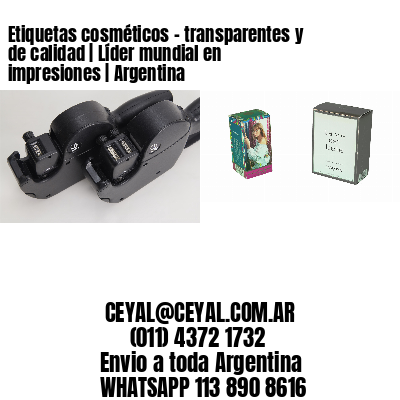 Etiquetas cosméticos – transparentes y de calidad | Líder mundial en impresiones | Argentina