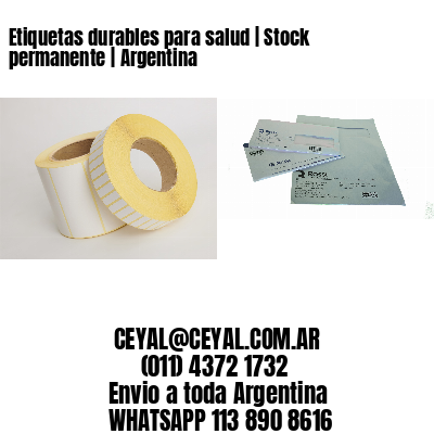 Etiquetas durables para salud | Stock permanente | Argentina