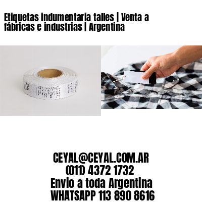 Etiquetas indumentaria talles | Venta a fábricas e industrias | Argentina