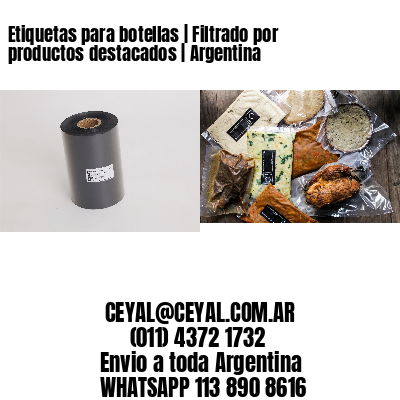 Etiquetas para botellas | Filtrado por productos destacados | Argentina