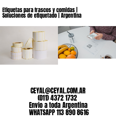 Etiquetas para frascos y comidas | Soluciones de etiquetado | Argentina