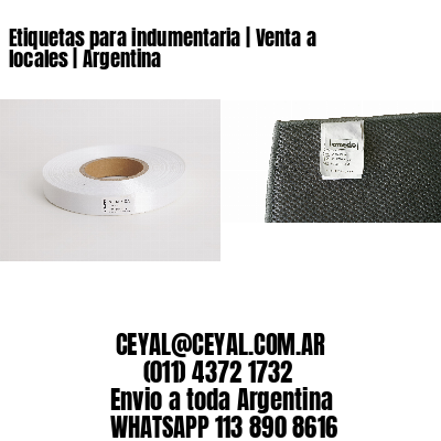 Etiquetas para indumentaria | Venta a locales | Argentina