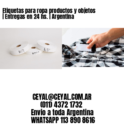 Etiquetas para ropa productos y objetos | Entregas en 24 hs. | Argentina
