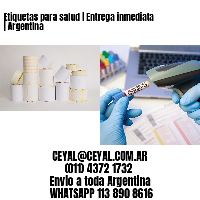 Etiquetas para salud | Entrega inmediata | Argentina