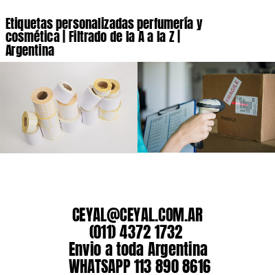 Etiquetas personalizadas perfumería y cosmética | Filtrado de la A a la Z | Argentina