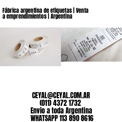 Fábrica argentina de etiquetas | Venta a emprendimientos | Argentina