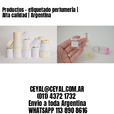 Productos – etiquetado perfumería | Alta calidad | Argentina
