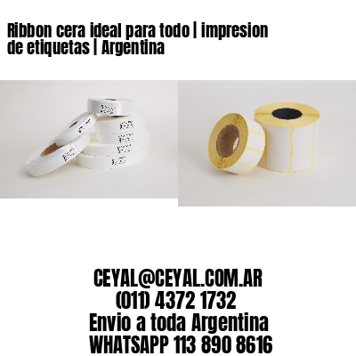 Ribbon cera ideal para todo | impresion de etiquetas | Argentina