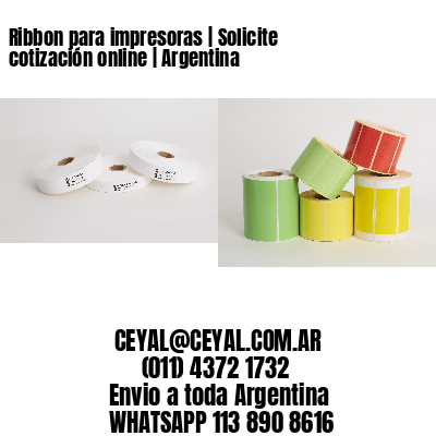 Ribbon para impresoras | Solicite cotización online | Argentina