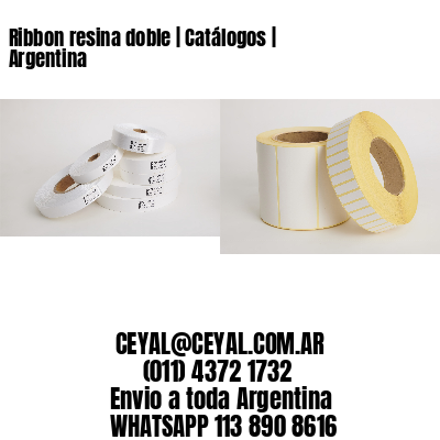 Ribbon resina doble | Catálogos | Argentina