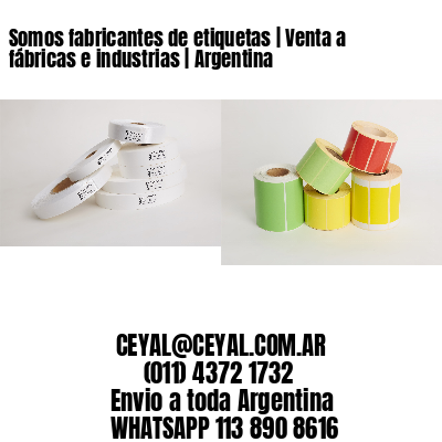 Somos fabricantes de etiquetas | Venta a fábricas e industrias | Argentina