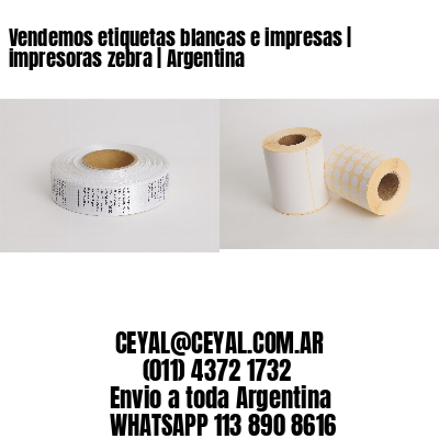 Vendemos etiquetas blancas e impresas | impresoras zebra | Argentina