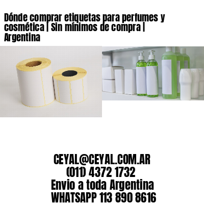 Dónde comprar etiquetas para perfumes y cosmética | Sin mínimos de compra | Argentina