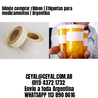 Dónde comprar ribbon | Etiquetas para medicamentos | Argentina