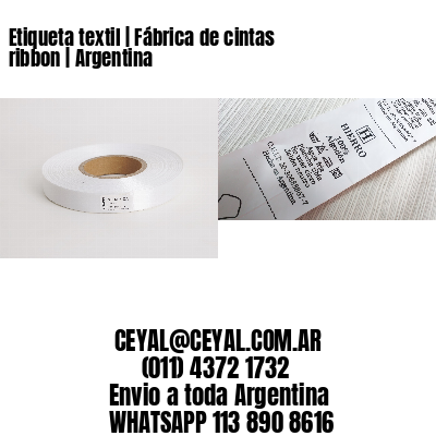 Etiqueta textil | Fábrica de cintas ribbon | Argentina