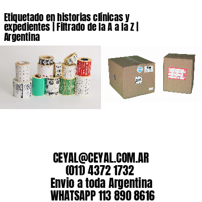 Etiquetado en historias clínicas y expedientes | Filtrado de la A a la Z | Argentina