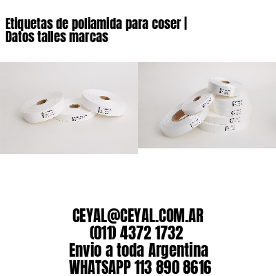Etiquetas de poliamida para coser | Datos talles marcas