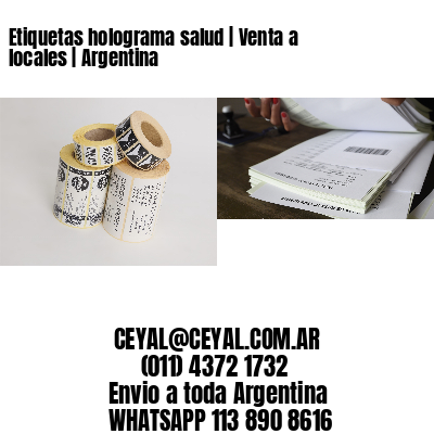 Etiquetas holograma salud | Venta a locales | Argentina